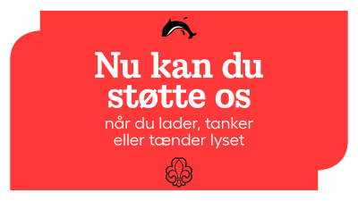 Støt Delfinerne når du lader, tanker eller tænder lyset